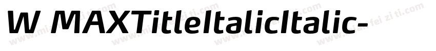 W MAXTitleItalicItalic字体转换